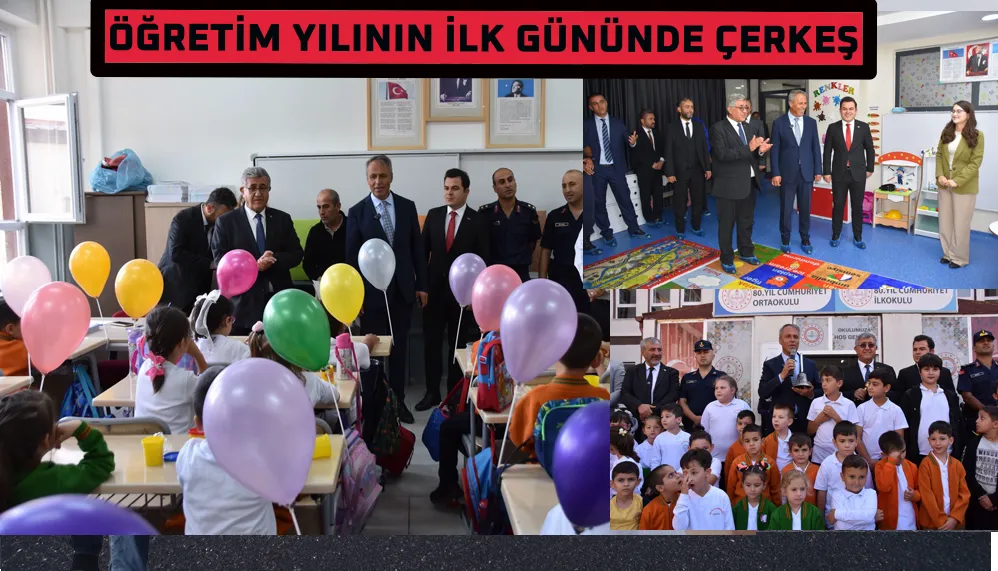 ÖĞRETİM YILININ İLK GÜNÜNDE ÇERKEŞ