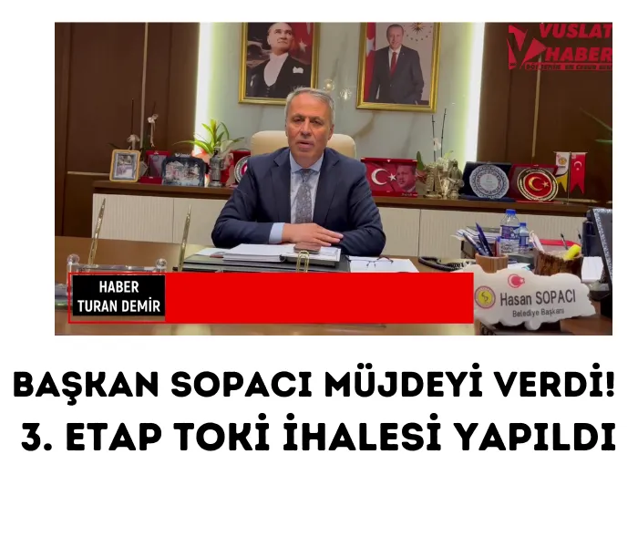 BAŞKAN SOPACI MÜJDEYİ VERDİ!   