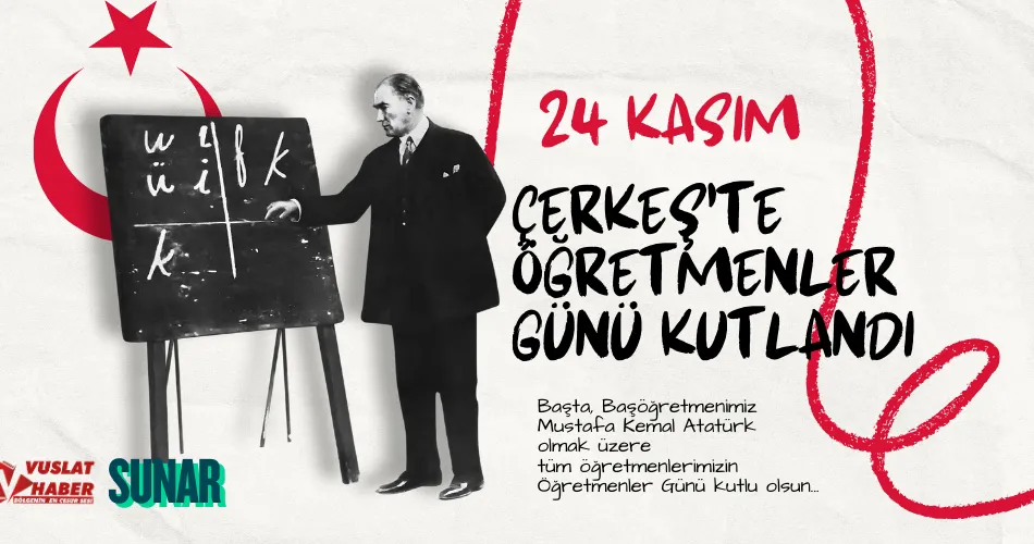 ÇERKEŞ’TE 24 KASIM ÖĞRETMENLER GÜNÜ ETKİNLİĞİ 