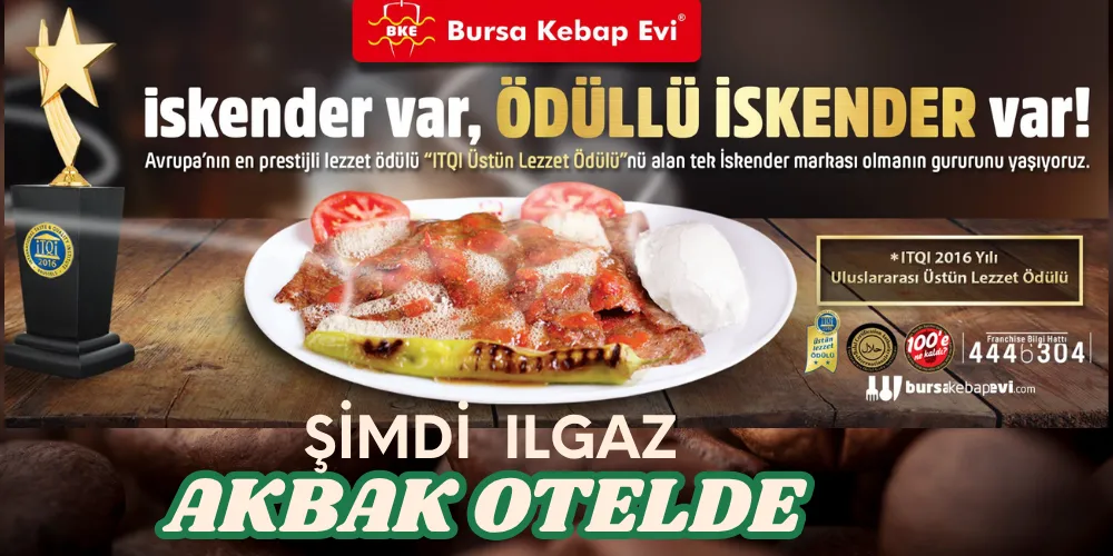 EFSANE BURSA KEBAP EVİ  ŞİMDİ  ILGAZ AKBAK TESİSLERİNDE 