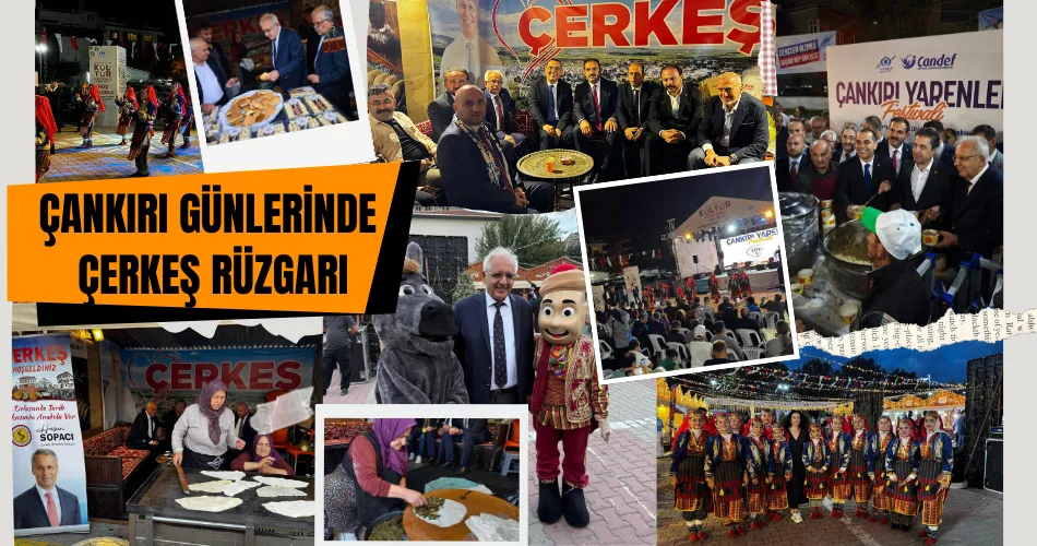 ÇANKIRI GÜNLERİNDE  ÇERKEŞ RÜZGARI